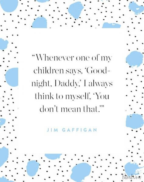12+1 αστεία celebrity's quotes αφιερωμένα σε όλους τους μπαμπάδες!